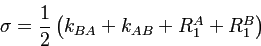 $\sigma=\dfrac{1}{2}\left(k_{BA}+k_{AB}+R_{1}^{A}+R_{1}^{B}\right)$