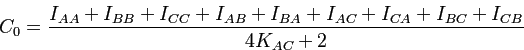 $\displaystyle C_{0}=\frac{I_{AA}+I_{BB}+I_{CC}+I_{AB}+I_{BA}+I_{AC}+I_{CA}+I_{BC}+I_{CB}}{4K_{AC}+2}
$